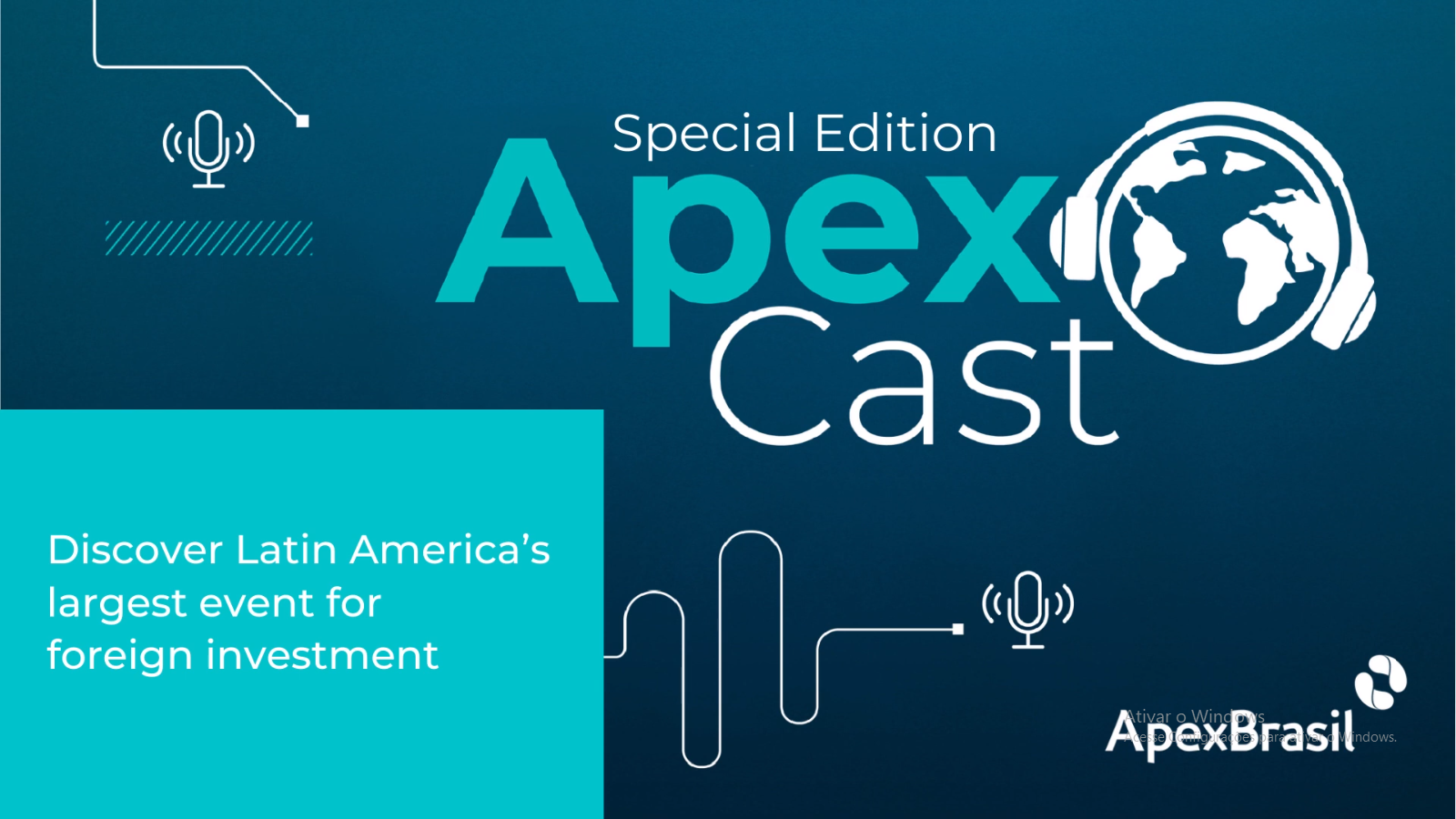 ApexCast Special Edition – Discover Latin America’s largest event for foreign investment